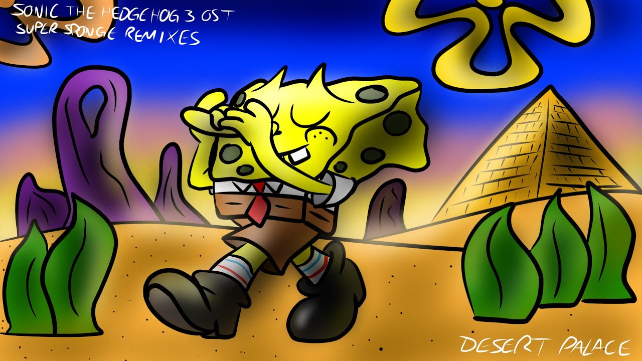 Sonic The Hedgehog 3 - Desert Palace (Spongebob Supersponge Remix)