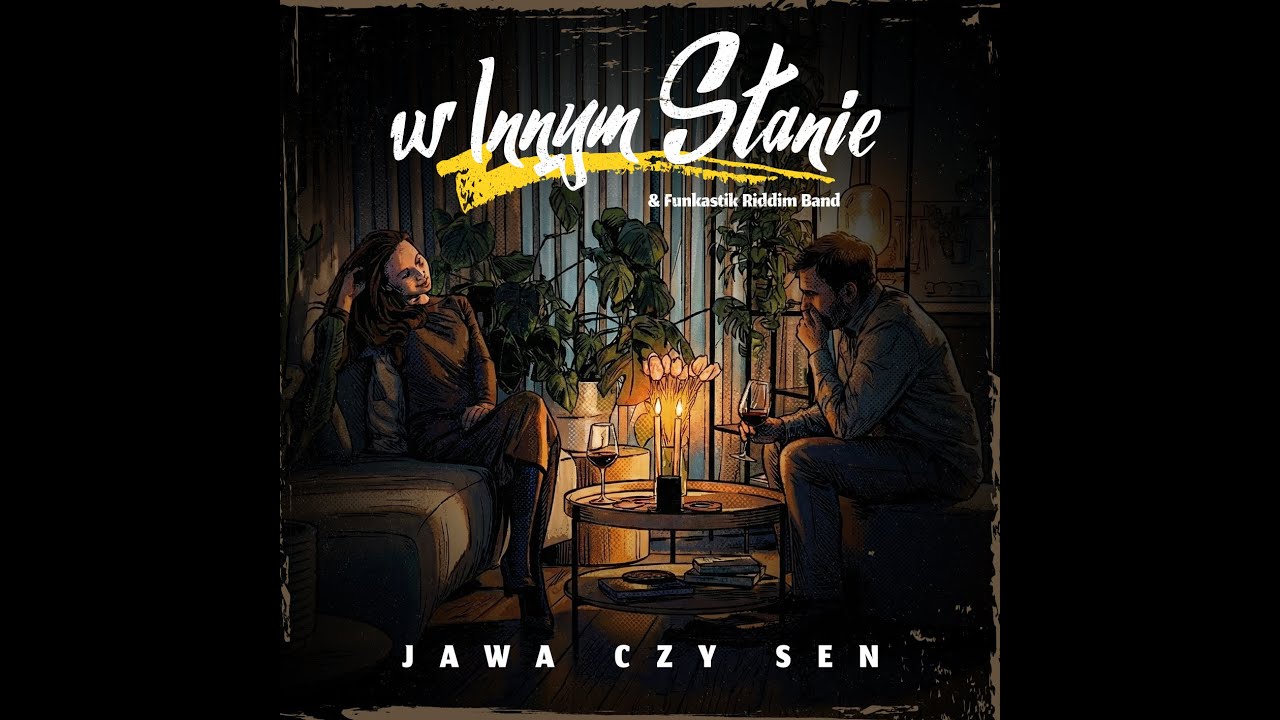 W Innym Stanie & Funkastik Riddim Band - Jawa czy sen ?
