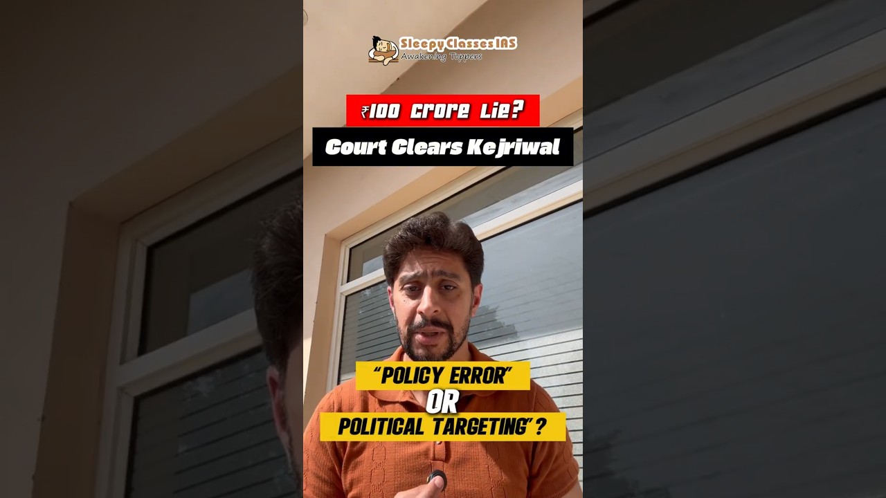 Kejriwal Cleared in Excise Case &mdash; What Was the ₹100 Crore Allegation?
