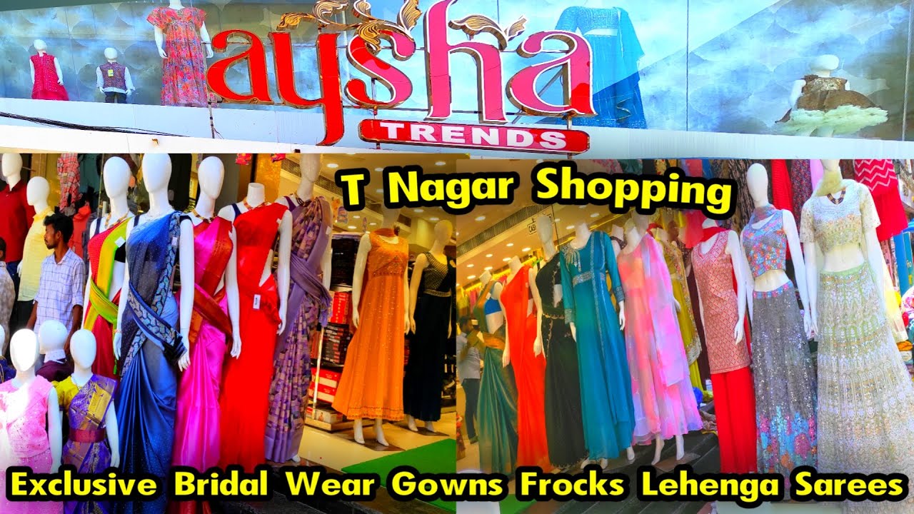 T Nagar Shopping Aysha Trends👌👌 Latest New Unique Bridal Wedding Wear Dress, Silks & Designer Sarees