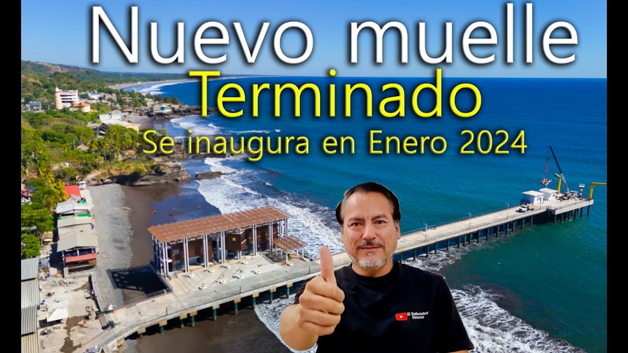 Nuevo muelle de la Libertad Terminado #elsalvador 🇸🇻