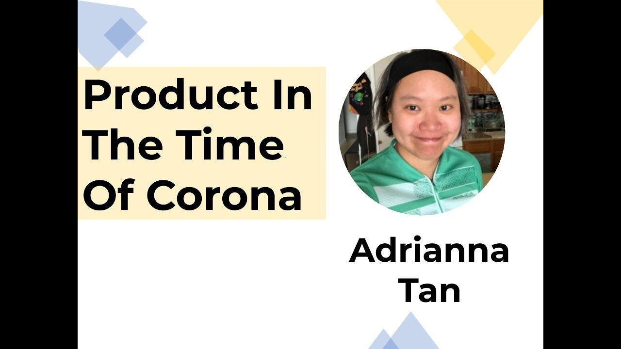 Product in the Time of Corona | Adrianna Tan | Expert Speak S1E02