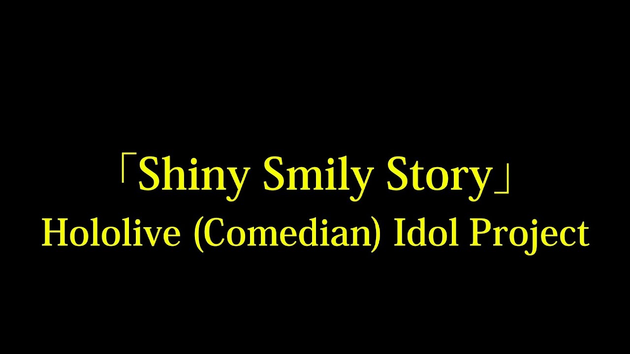 Shiny Smily Story - Hololive / Karaoke