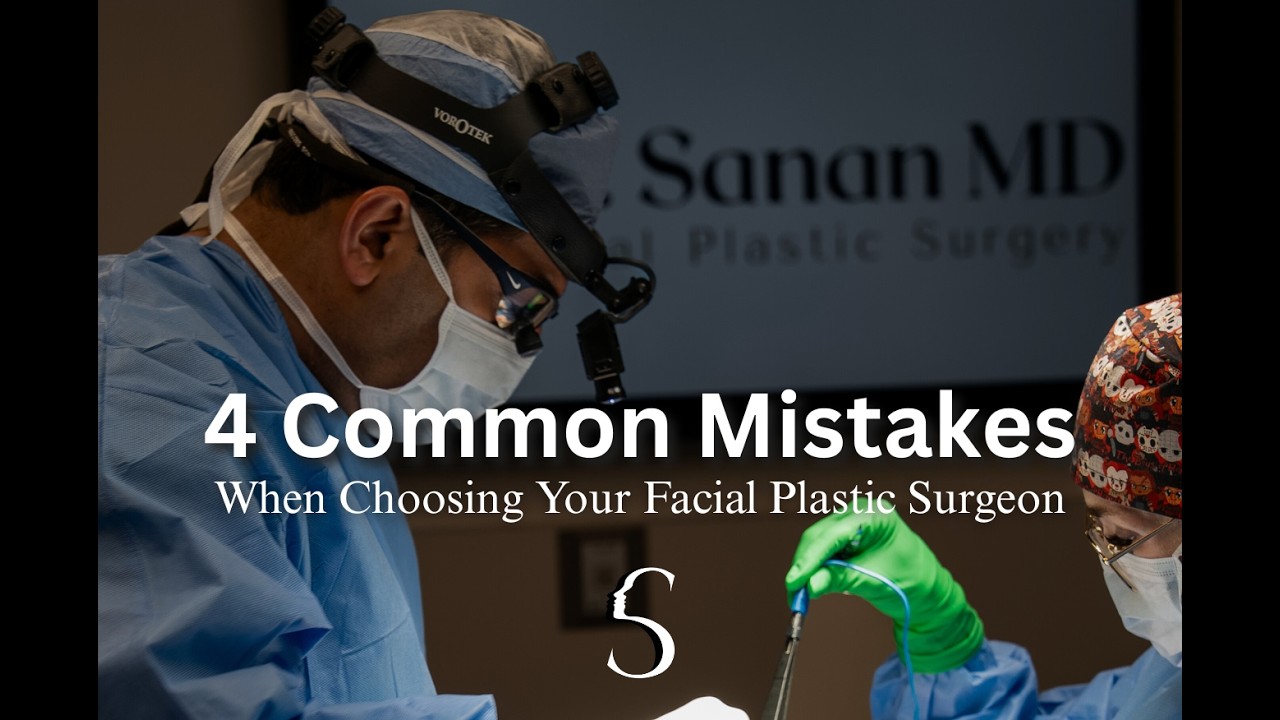 4 Mistakes to Avoid When Choosing a Facial Plastic Surgeon
