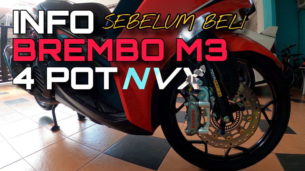 YAMAHA NVX NAK PAKAI BREMBO 4 POT?? TENGOK VIDEO NI DULU!!