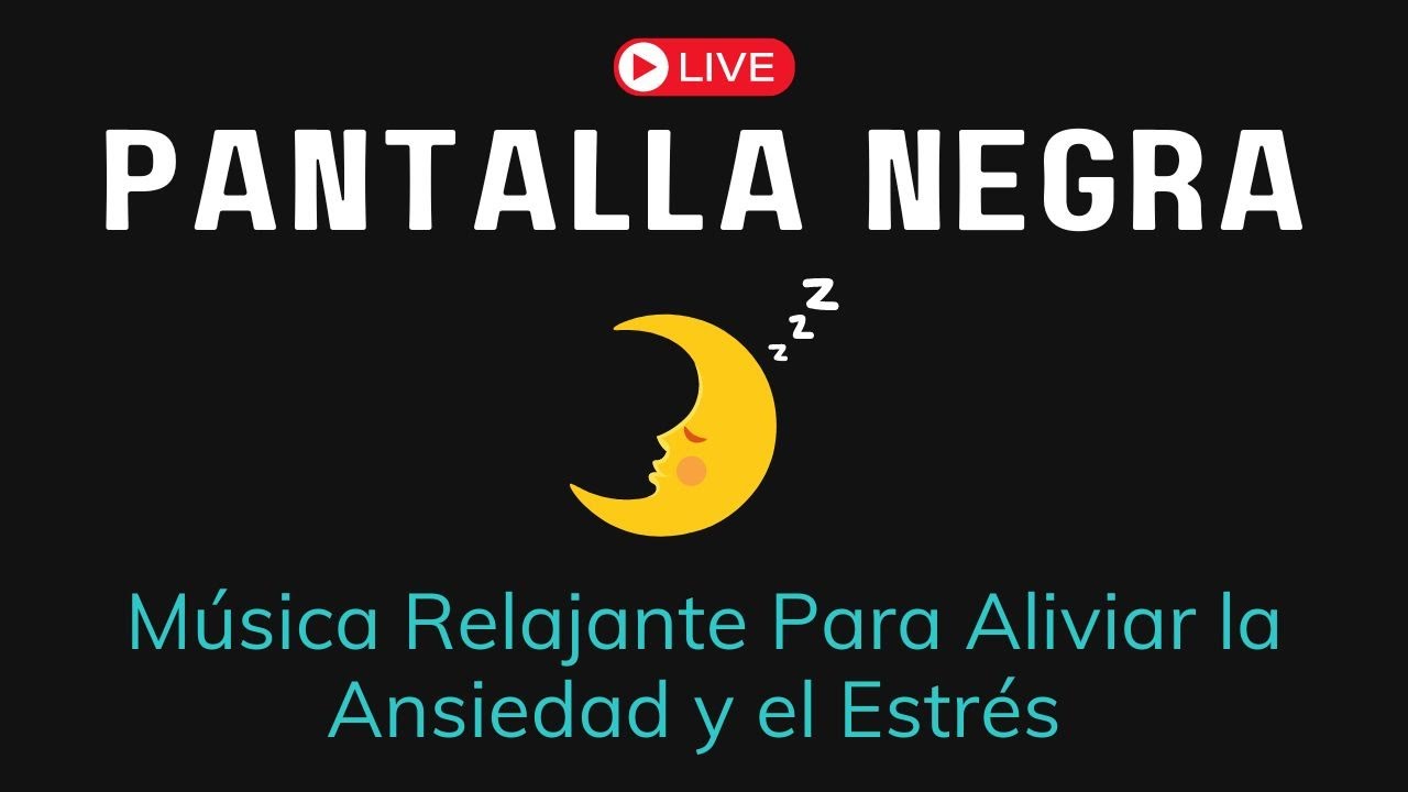 Música Relajante Para Aliviar la Ansiedad y el Estrés - Perfecta Para Dormir