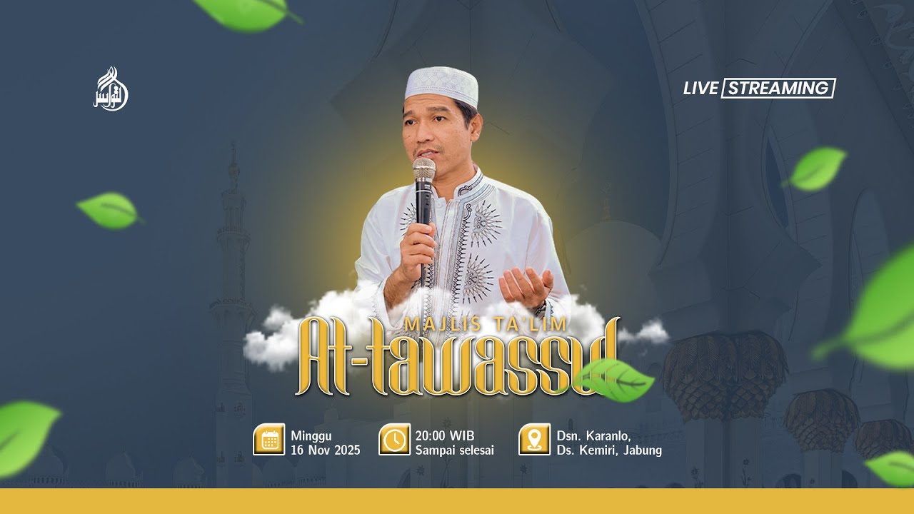 🔴LIVE STREAMING | MAJLIS TA'LIM AT-TAWASSUL, DS.KEMIRI, 16 NOVEMBER 2025