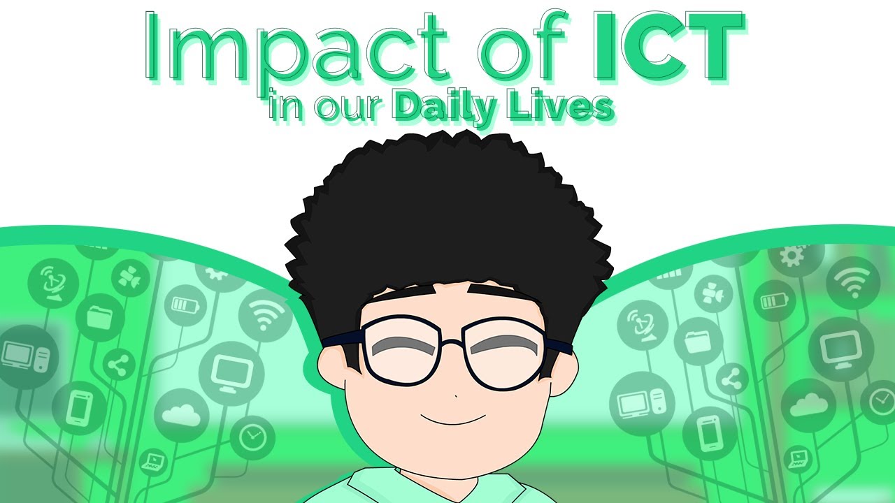 Impact of ICT in our Daily Lives