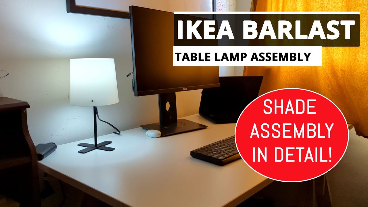 IKEA Barlast Table Lamp | Shade Assembly In Detail