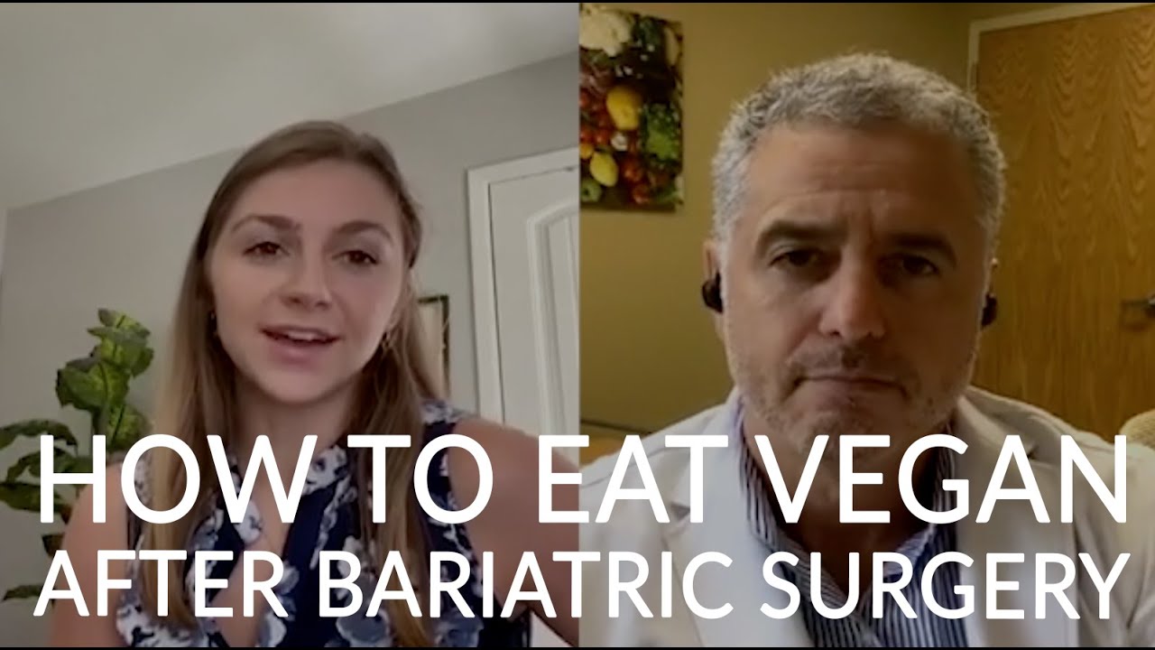VEGAN AFTER BARIATRIC SURGERY | Dr. Garth Davis on How to Eat Vegan after Weight Loss Surgery