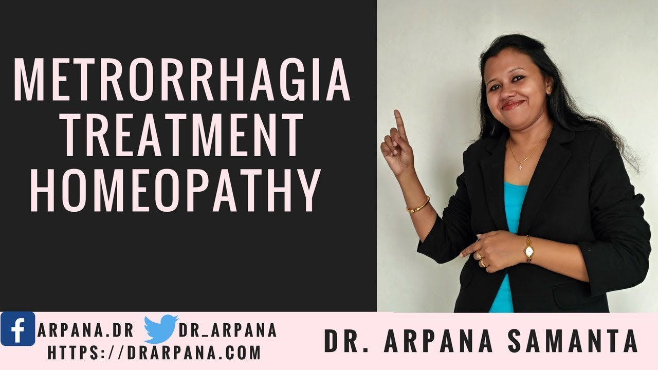 मेट्रोरेजिया के कारन और होम्योपैथिक दवाई || METRORRHAGIA Causes And Homeopathic Treatment