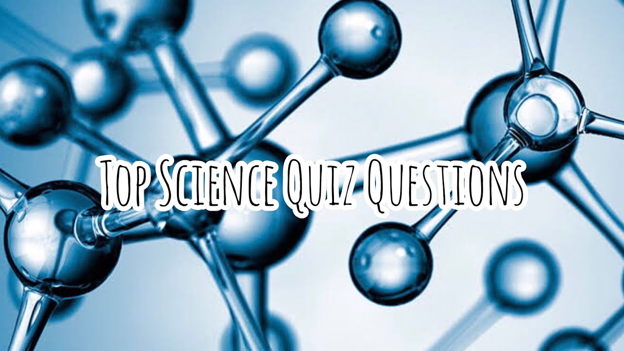 Top 35 Science Repeated Quiz Questions