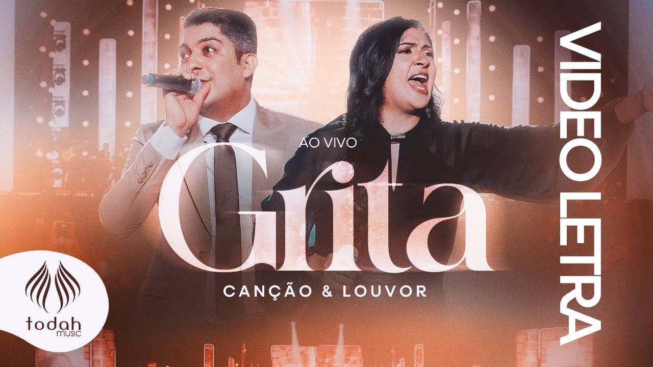 Canção & Louvor | Grita [Video Letra]
