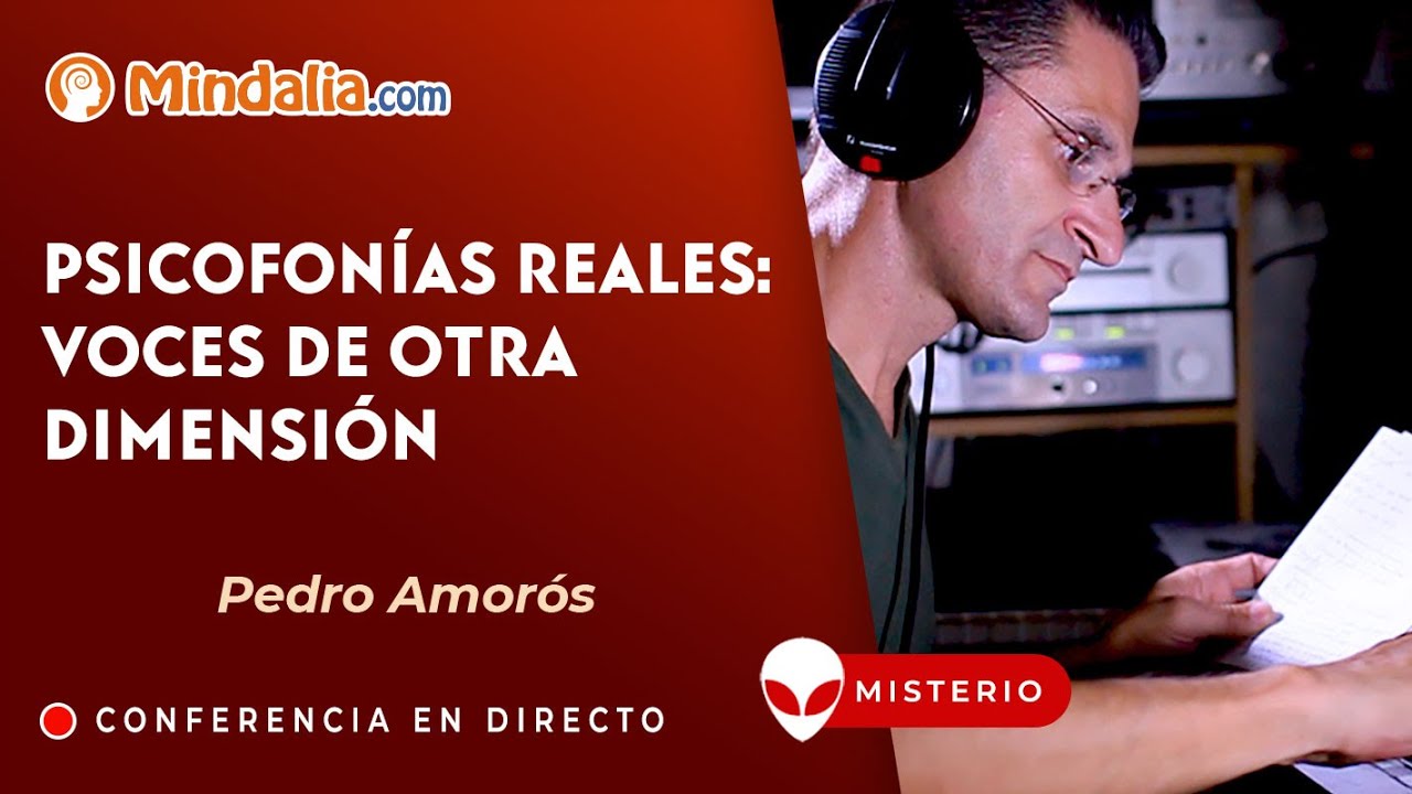 PSICOFONÍAS REALES: Voces de otra dimensión, con Pedro Amorós