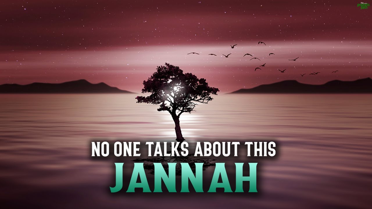 THE PART OF JANNAH NO ONE TALKS ABOUT