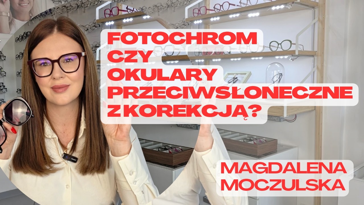 Fotochrom czy okulary przeciwsłoneczne? Co wybrać? | Magdalena Moczulska