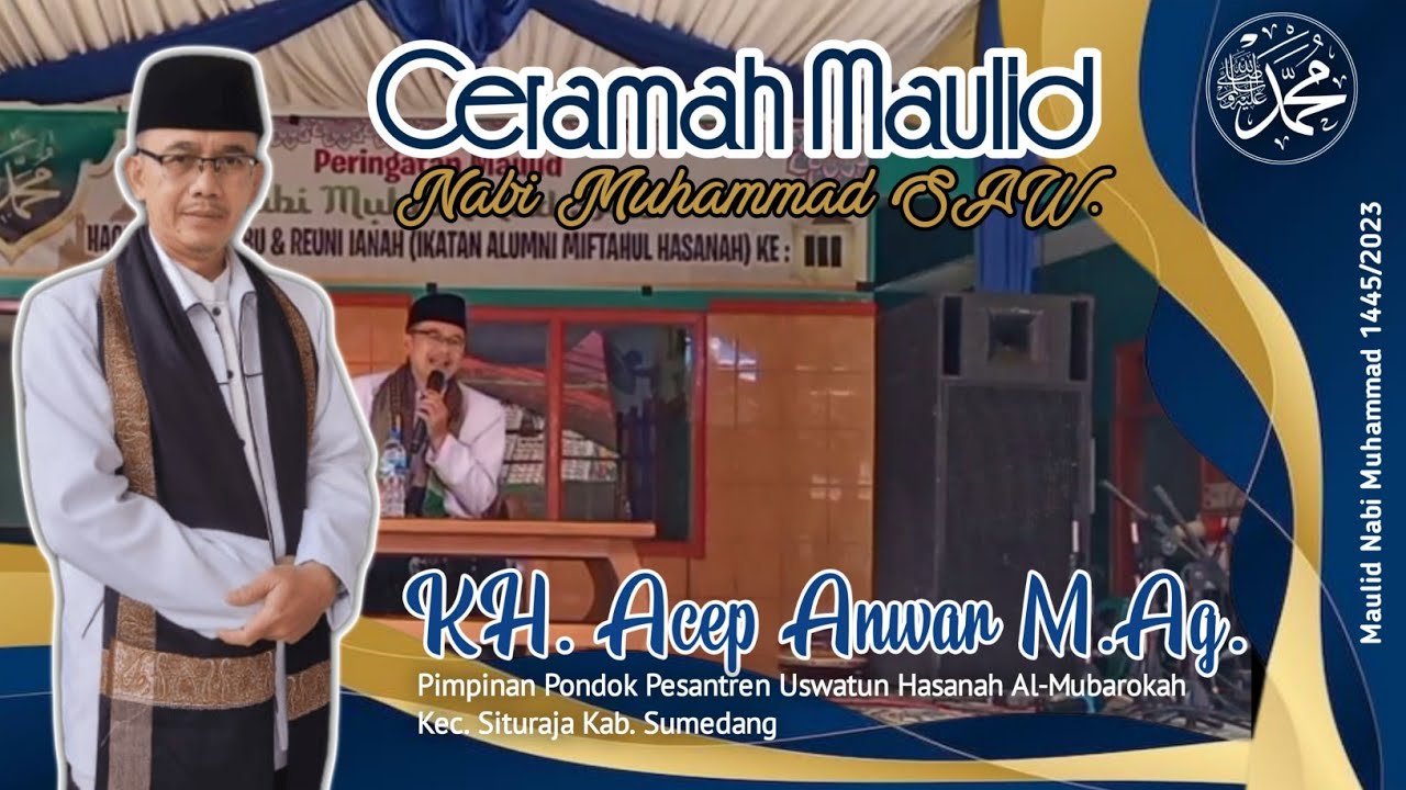 Ceramah Maulid | KH. Acep Anwar M.Ag. Pimpinan PP Uswatun Hasanah Al-Mubarokah Situraja - Sumedang