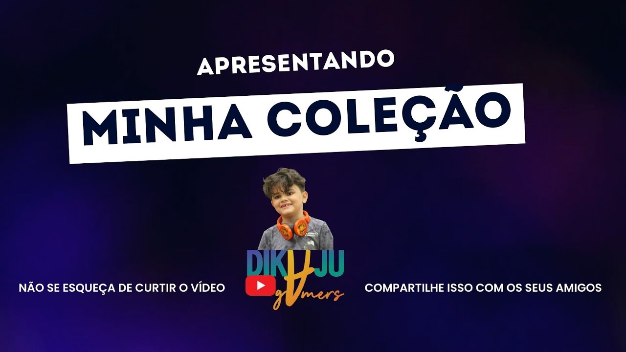 APRESENTANDO MINHA COLEÇÃO