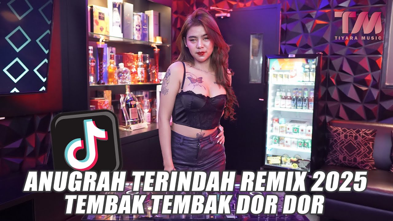 DJ ANUGRAH TERINDAH X TEMBAK TEMBAK DOR DOR DOR - KU INGIN KAU JADI MILIKKU REMIX VIRAL TIKTOK 2025