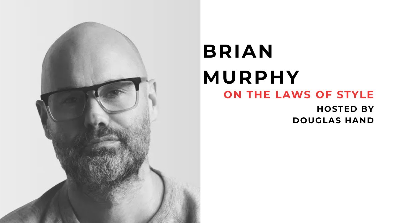 The Laws of Style hosted by Douglas Hand - Brian Murphy