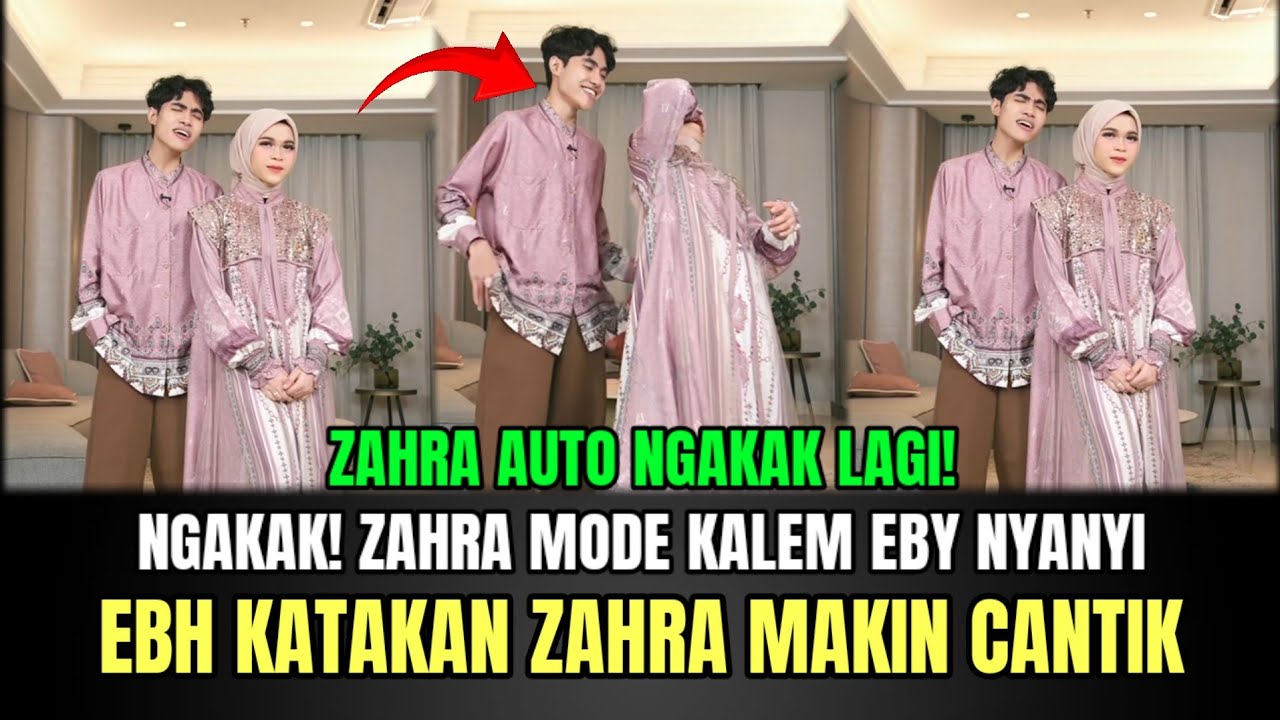 NGAKAK! Zahra Mode Kalem Saat Eby Nyanyi, Eby Katakan Zahra Makin Cantik!