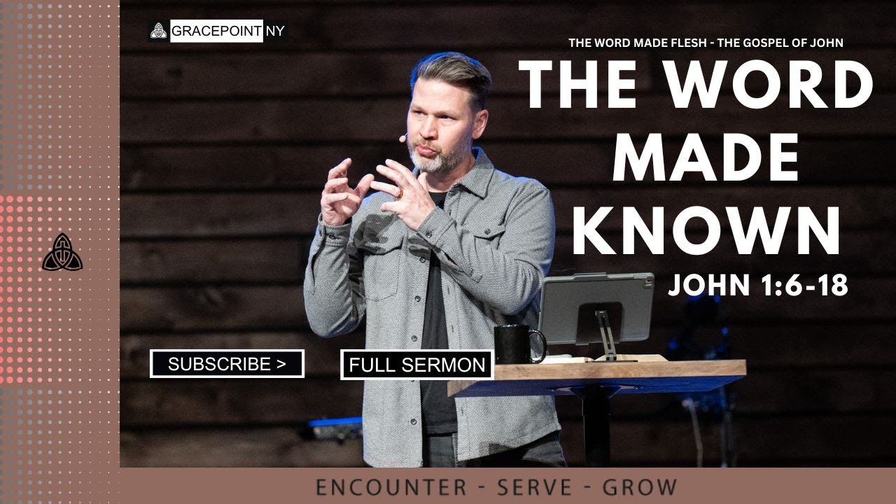 The Word Made Known - John 1:6-18