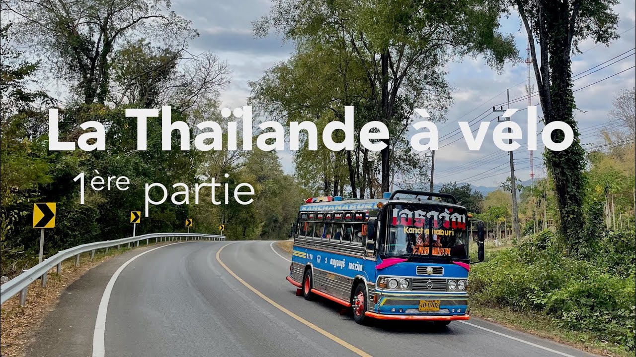 La Thaïlande à vélo 🇹🇭 (partie 1)