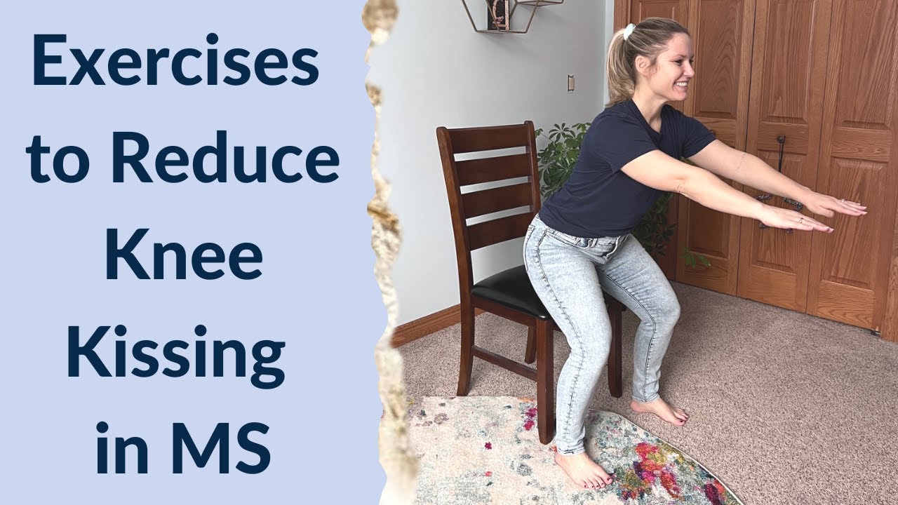 Exercises to Reduce Knee Kissing in MS