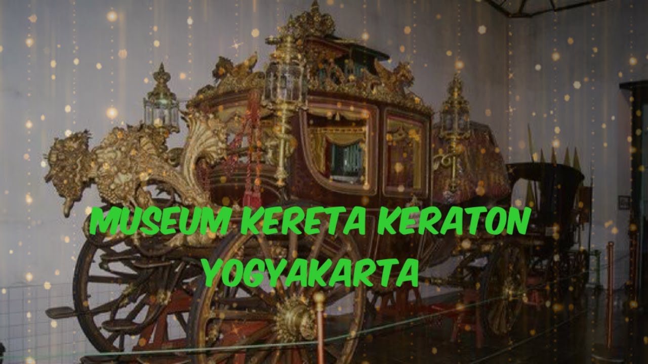 WISATA JOGJA || MUSEUM KERETA KERATON  YOGYAKARTA #wisatajogja #museumjogja #sejarahjogja