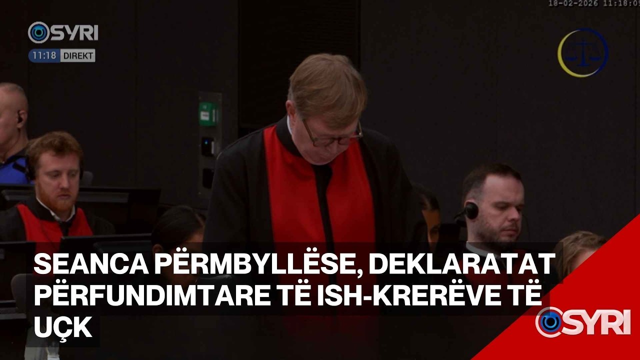 Seanca përmbyllëse, deklaratat përfundimtare të ish-krerëve të UÇK