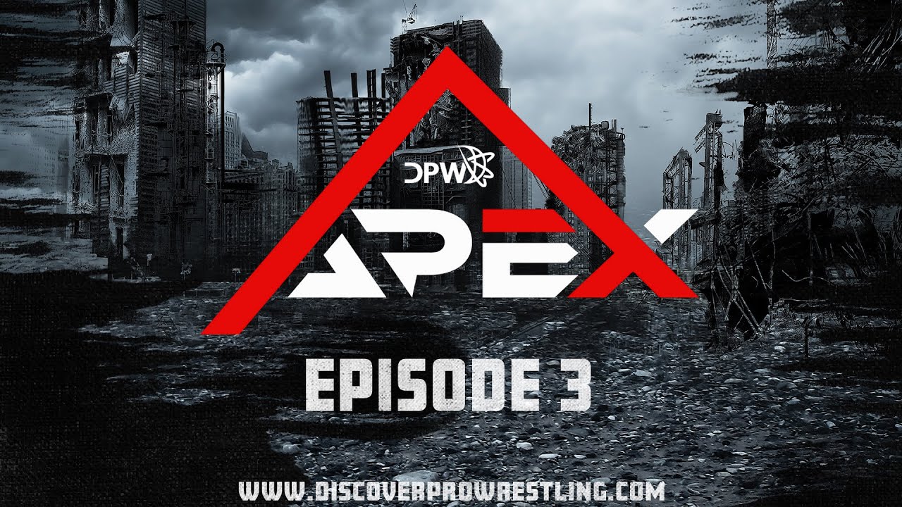 DPW APEX Episode 3 | FULL SHOW | Watch in 4K!