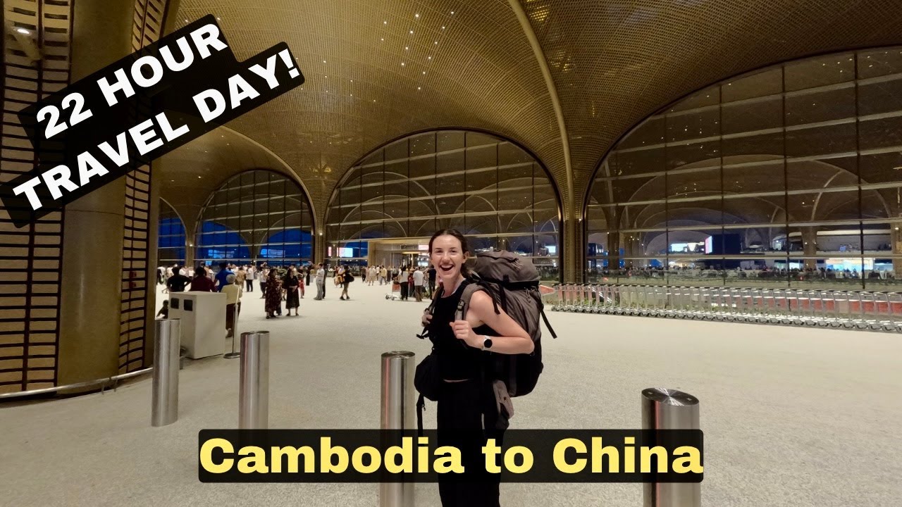 FLYING CAMBODIA TO CHINA (22 hour travel day..) 🇰🇭🇨🇳