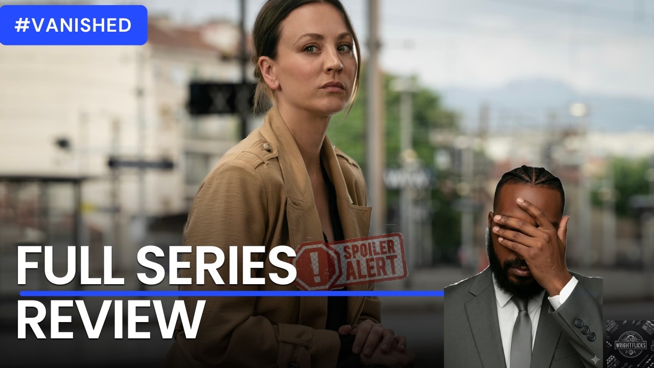 A Romantic Getaway Turns Into a Nightmare | Vanished (Series) Review | Wright Flicks