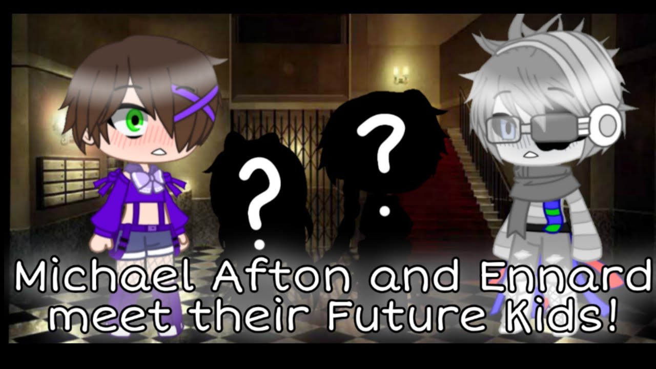 Michael Afton and Ennard meet their Future Kids! || Gacha Club Skit || Part 1?