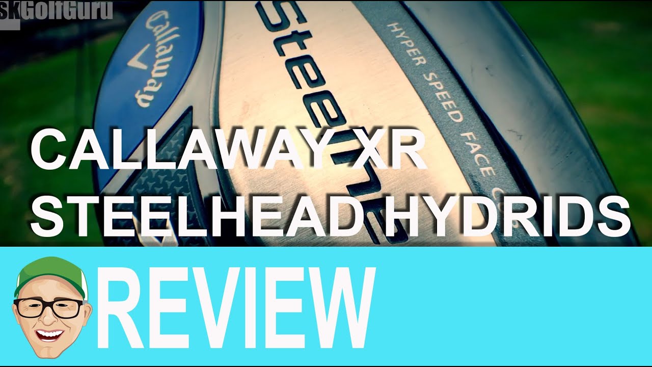 Callaway Steelhead XR Hybrids