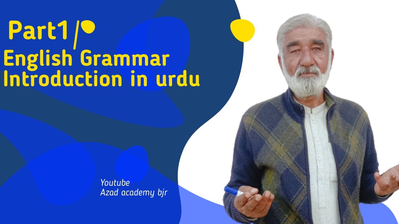 Lecture 1# English Grammar introduction in Urdu |Azad academy bjr