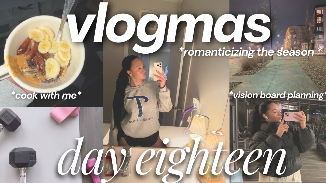 VLOGMAS DAY 18 | gym, making my fav sweet treat, preparing my 2026 vision board + more