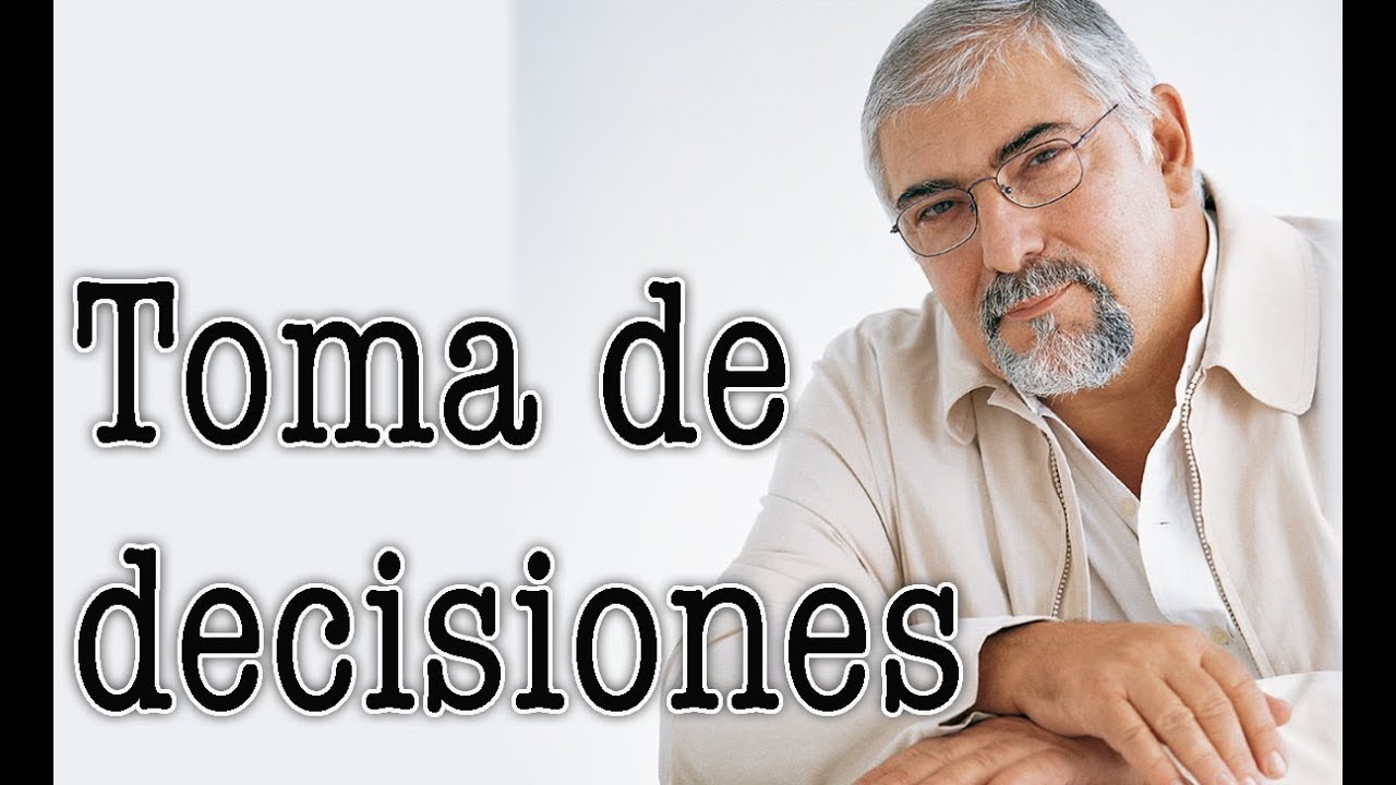 Jorge Bucay- Toma de decisiones