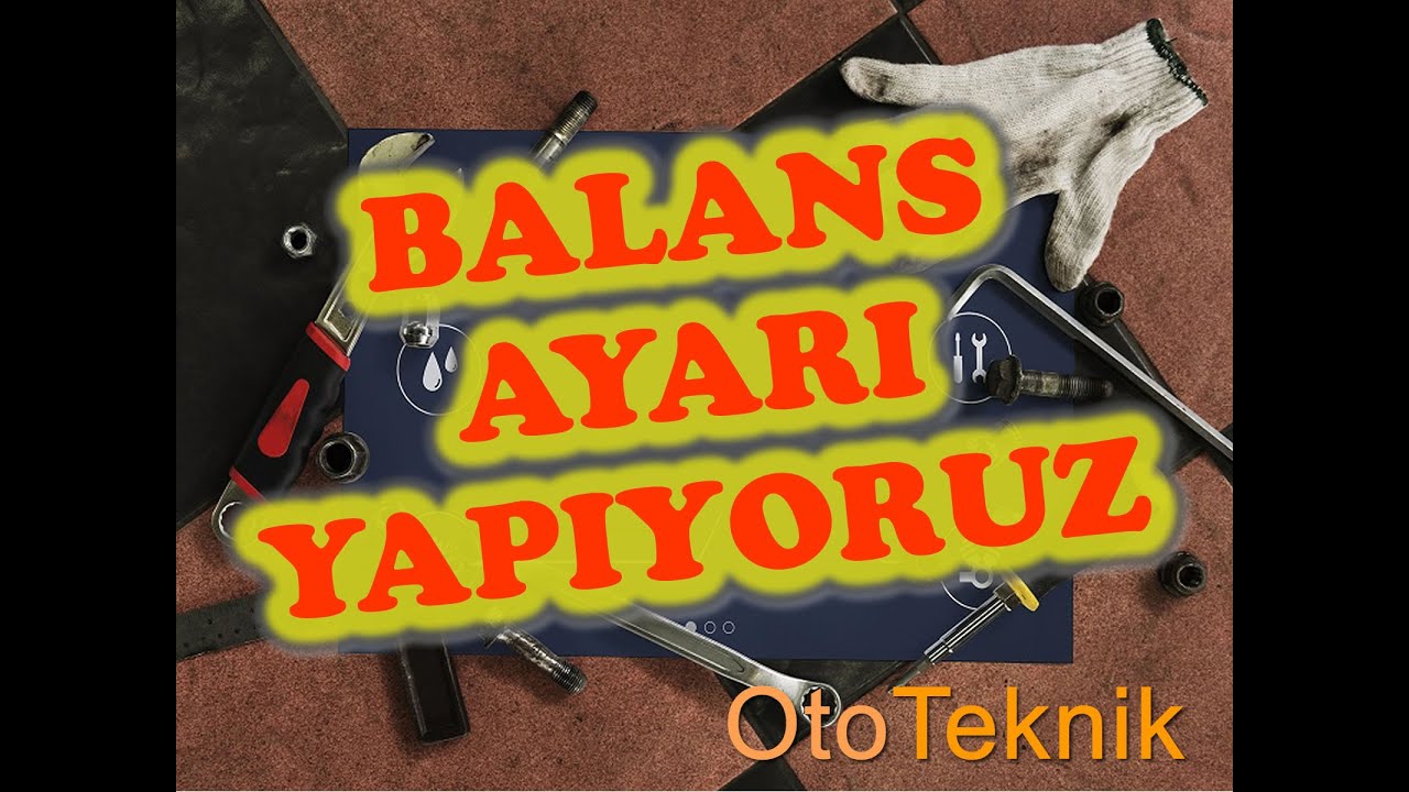 BALANS AYARI YAPIYORUZ:  Balans nedir,  nasıl yapılır,  neden bozulur, balans makinası kullanımı.