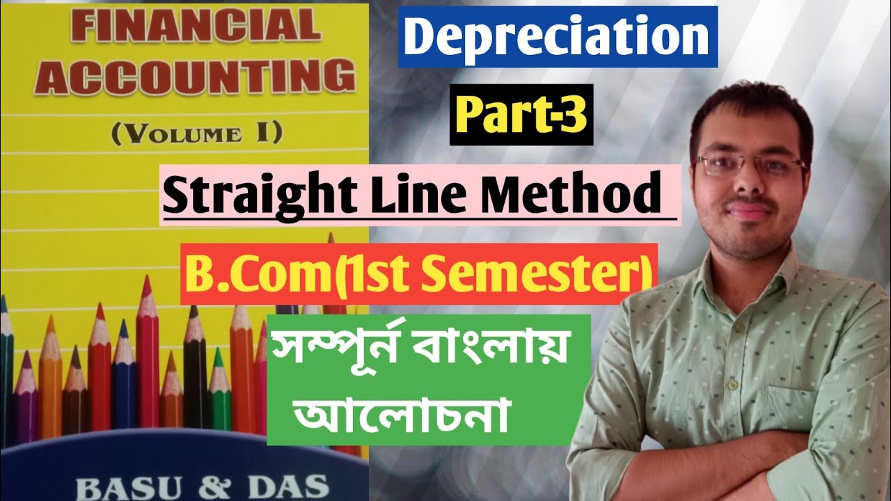 #3 Depreciation Straight Line Method in bengali//B.Com 1st semester Basu das Problem solutions