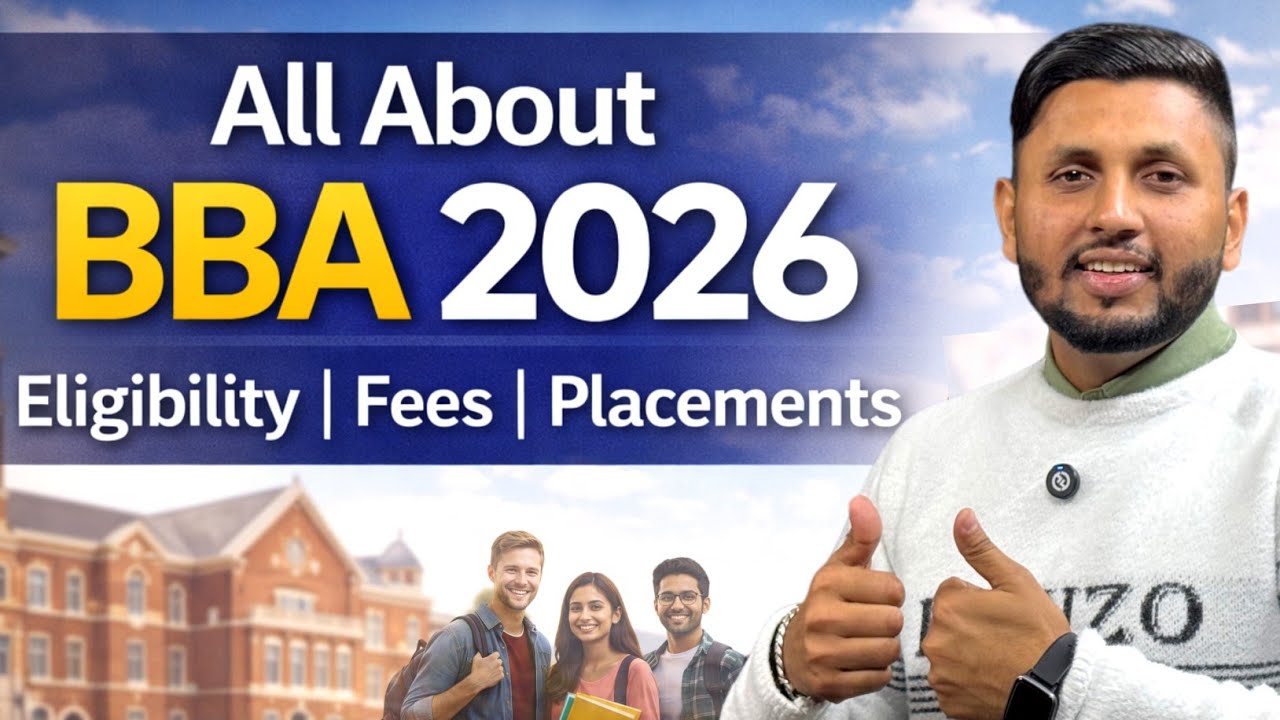 BBA Course Details 2026 | Admission Process, Placement & Top Colleges | BBA Admission 2026
