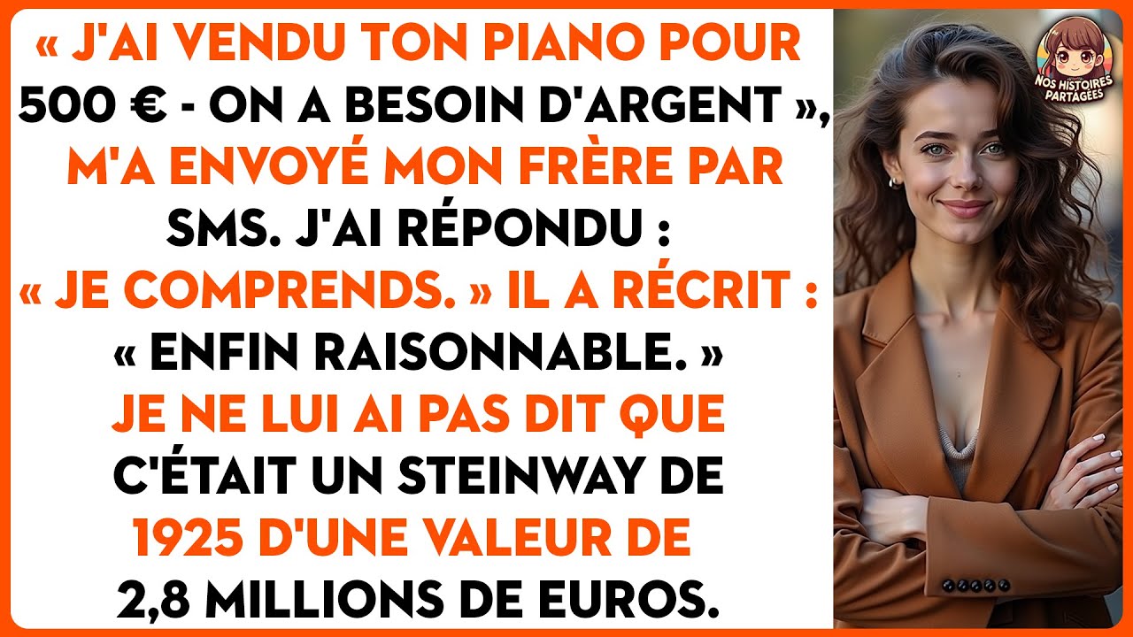 « J'ai vendu ton piano pour 500 € - on a besoin d'argent », m'a envoyé mon frère par sms.