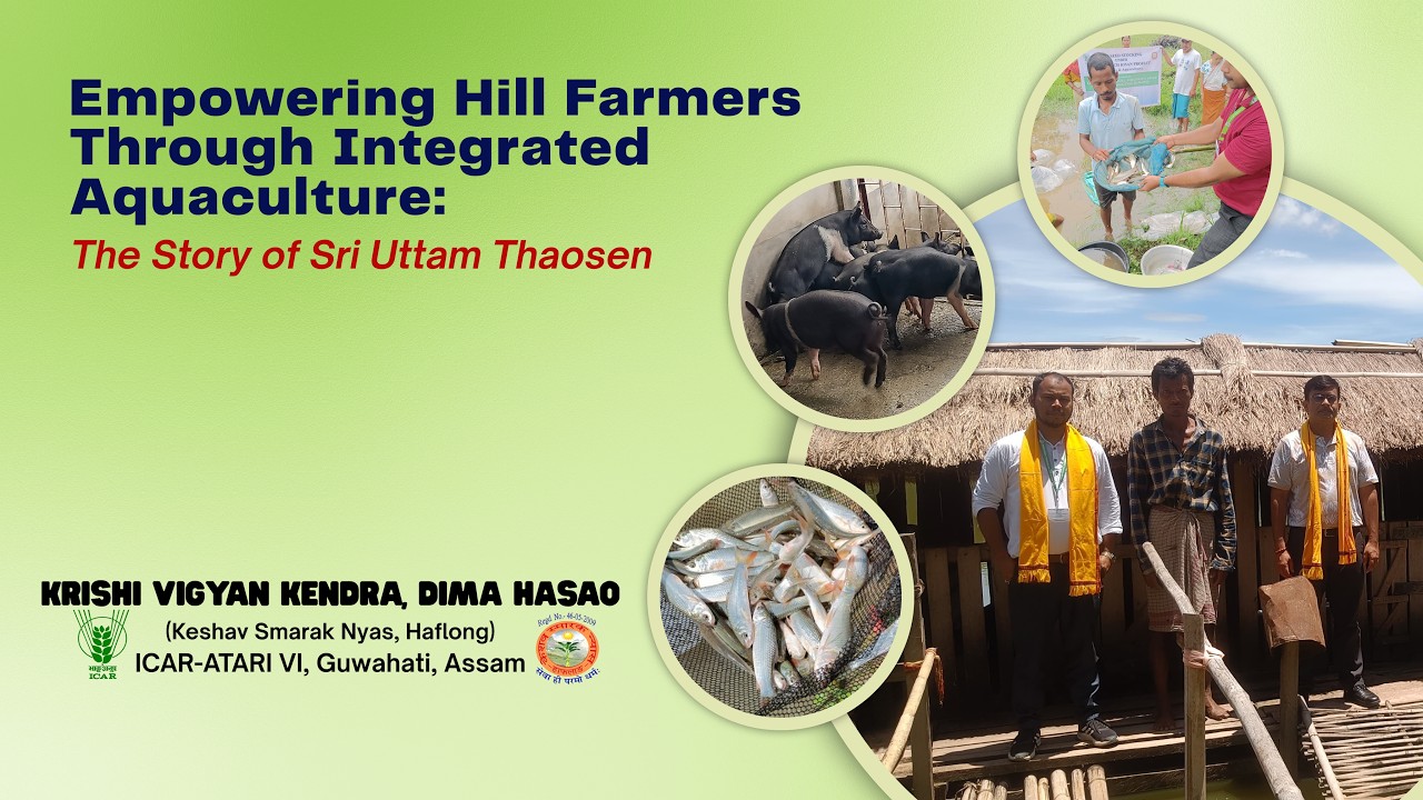 Empowering Hill Farmers Through Integrated Aquaculture: The Story of Sri Uttam Thaosen