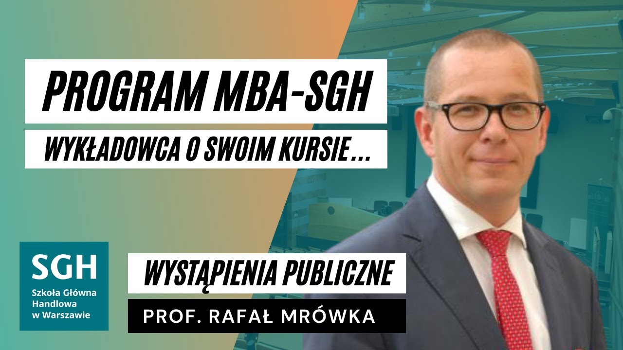 Prof. Rafał Mr&oacute;wka o kursie Wystąpienia Publiczne w programie MBA-SGH