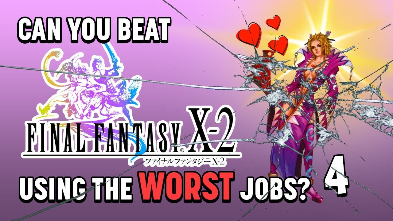 Сможете ли вы пройти Final Fantasy X-2, используя худшие дрессферы? (ЧАСТЬ 4)