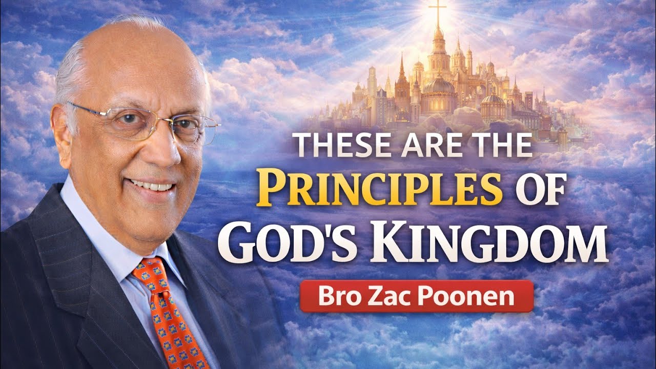 PRINCIPLES OF GOD'S KINGDOM|| BRO ZAC POONEN 