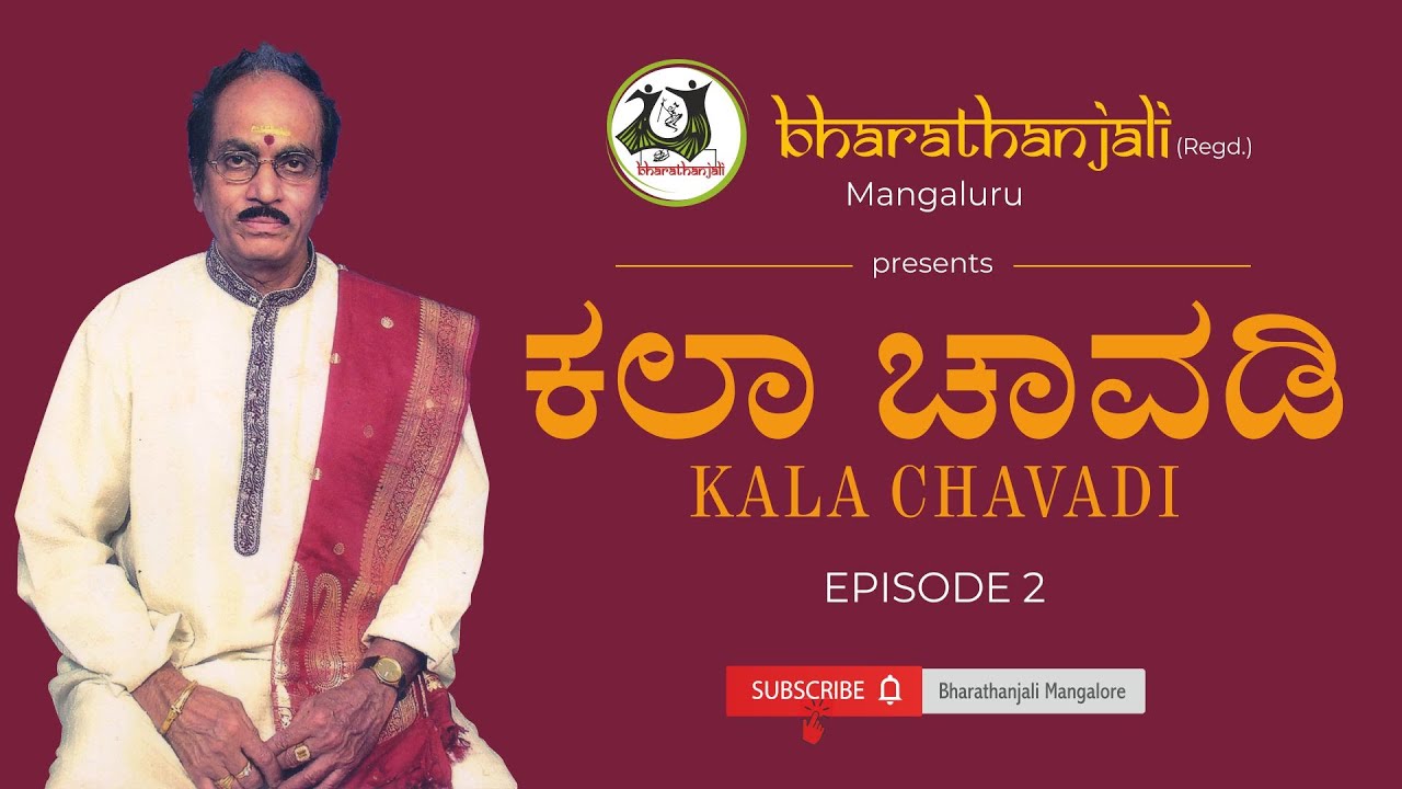 Kala Chavadi | Episode 2 | Dance journey of Guru Sri Ullal Mohan Kumar | Bharathanjali Mangalore