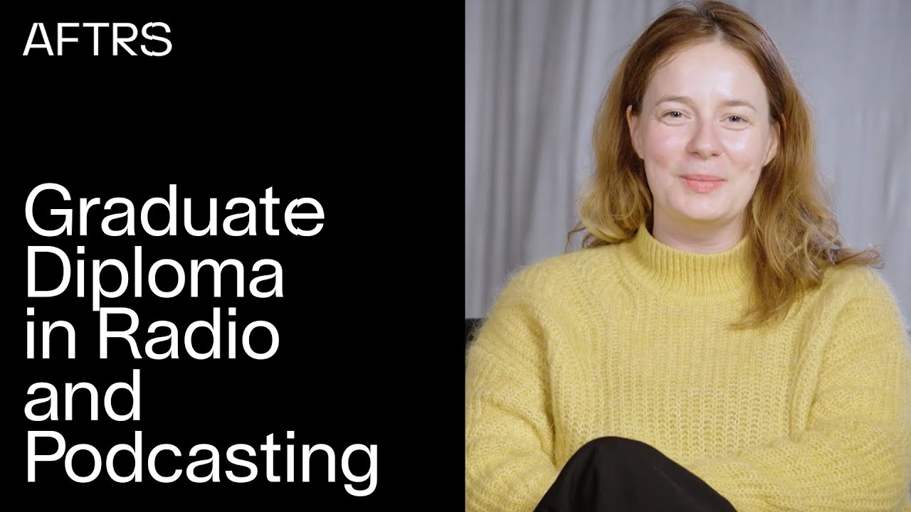 Graduate Diploma in Radio and Podcasting - Deep Dive with Grace Rouvray