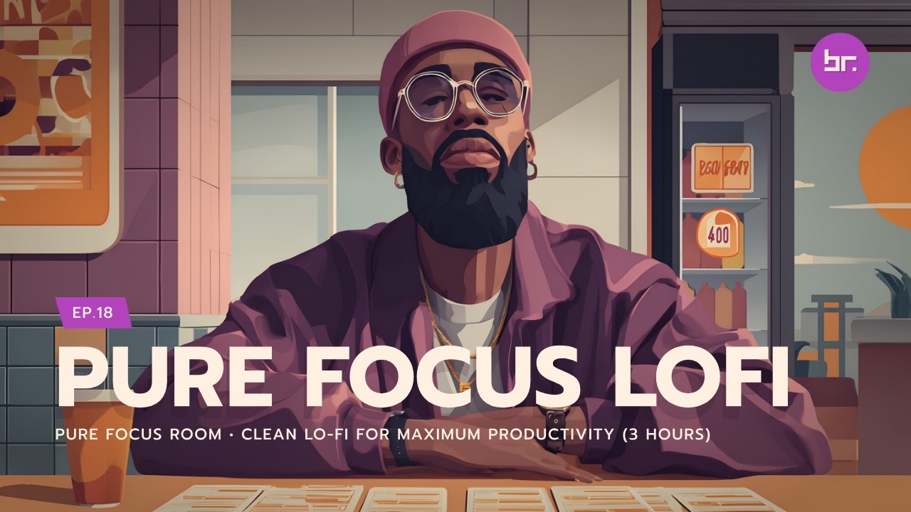 Pure Focus Room • Clean Lo-Fi for Maximum Productivity (3 Hours) | EP.18