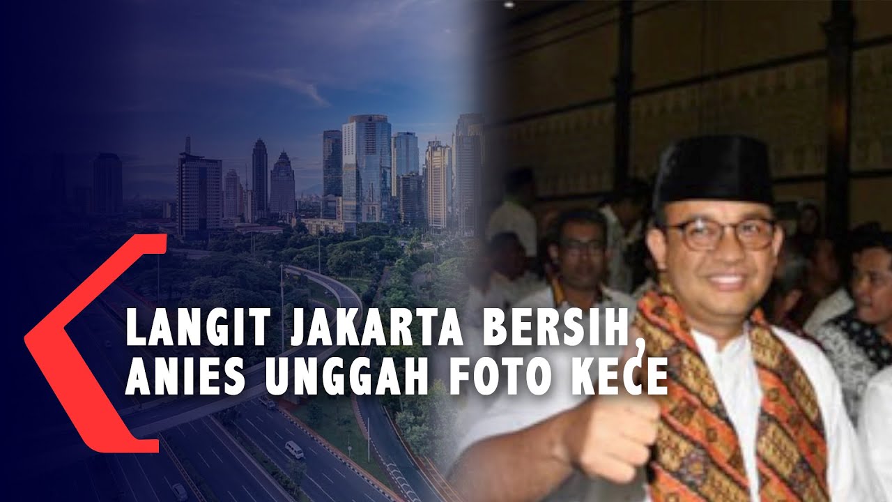 Langit Jakarta Bersih, Anies Unggah Foto Kece